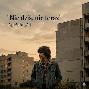 Nie dziś, nie teraz