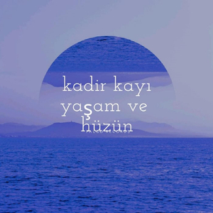 Yaşam Ve Hüzün