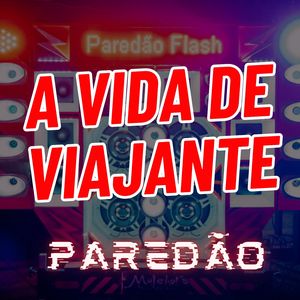 A Vida de Viajante (Paredão)