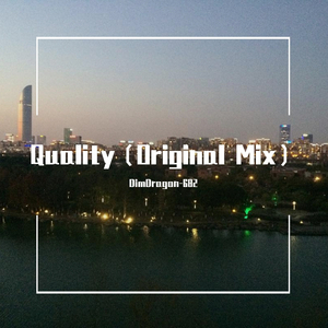 Quality(Original Mix)