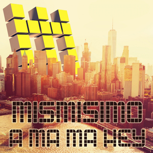 A Ma Ma Hey (Original Mix)