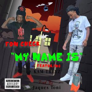 My Name Is (feat. Kam Treyz)