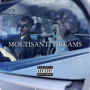 MOLTISANTI DREAMS