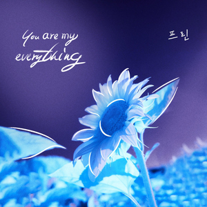 You are my everything