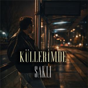 Küllerimde Saklı