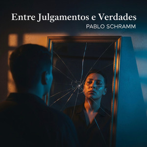 Entre Julgamentos e Verdades