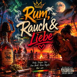 Rum,Rauch & Liebe