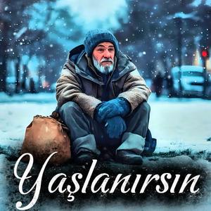 Yaşlanırsın Yaşlanırsın