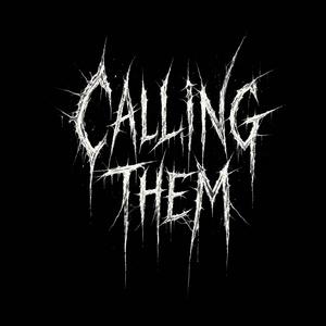 CALLING THEM
