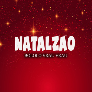 Natalzão Bololo Vrau Vrau