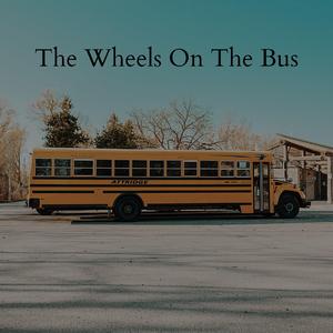 The Wheels On The Bus