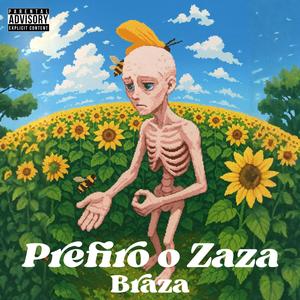 Prefiro o Zaza
