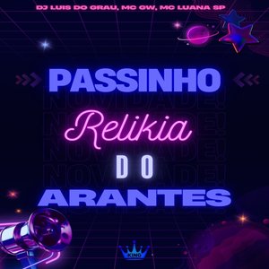 Passinho Relikia do Arantes