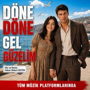 Döne döne gel güzelim