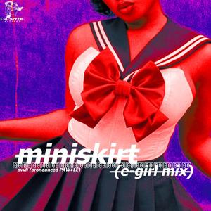MINISKIRT (E-Girl Mix) (Radio Edit)