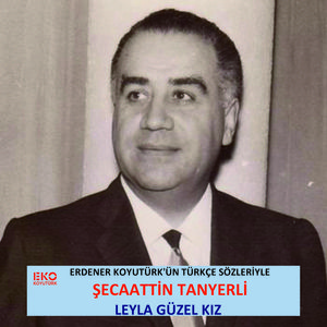 Leyla Güzel Kız (Türkçe Sözleriyle)