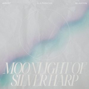 Moonlight of Silver Harp