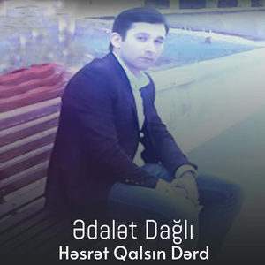 Həsrət Qalsın Dərd