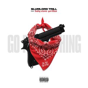 Go For Nothing (feat. Baby Stone Gorillas)