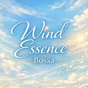Wind Essence Bossa