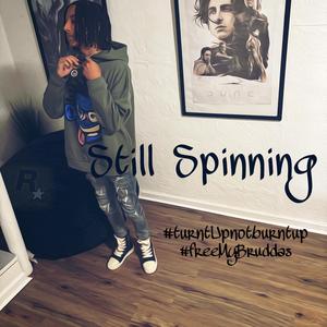 Still spinning