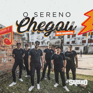 O Sereno Chegou (Nos Bairros) - Bloco I