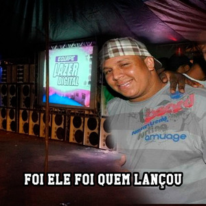 Foi Ele Foi Quem Lançou