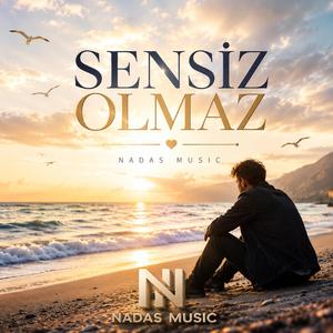 Sensiz Olmaz
