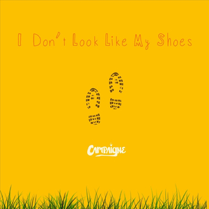 I Don't Look Like My Shoes
