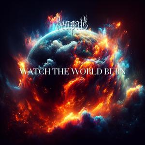 Watch The World Burn