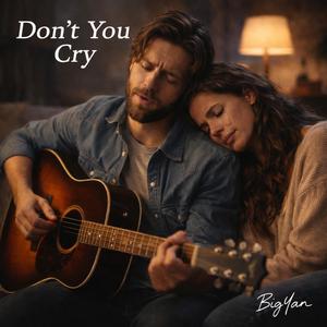 Don't You Cry