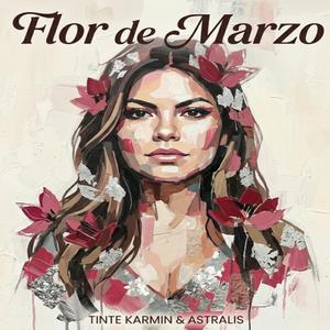 Flor De Marzo (feat. Astralis)