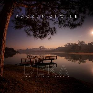 Poczuj Chwile (feat. Patryk Zywczyk)