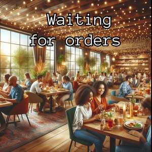Waiting for orders