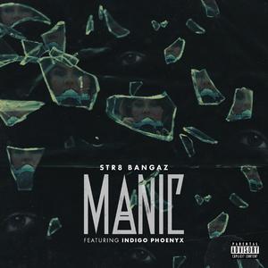 Manic (feat. Indigo Phoenyx)