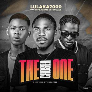 The Chose One (feat. Kayz Adams & Styve Ace)