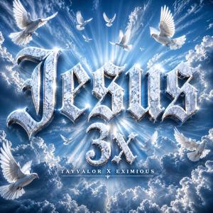 Jesus 3x (feat. Eximious)