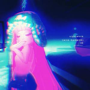 NIGHTWORK (with DAEMON)