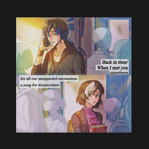 Back in Time -《傳奇魔法師: 幽林傳說》Douxie/Claire 同人曲