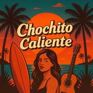 Chochito Caliente