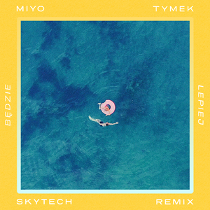 Będzie Lepiej (Skytech remix)