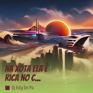 Na Xota Ela É Rica no C... (Remastered 2023)