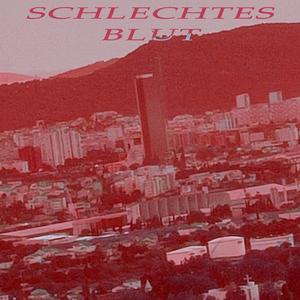 Schlechtes Blut