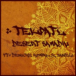 Desert Samadhi (feat. Deniche & Yaneli Meztli)