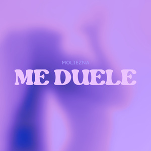 ME DUELE