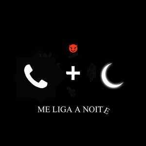 Me Liga a Noite