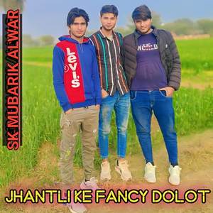 JHANTLI EK FANCY DOLOT