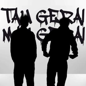TAU GERAI, MAN GERAI (feat. ESTRADA)