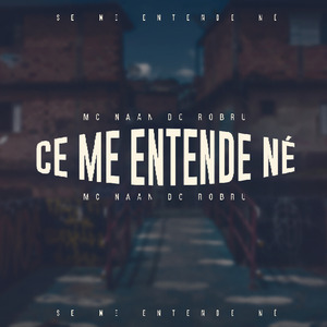 Ce Me Entende Né
