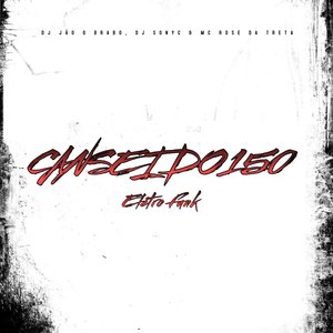 Cansei do 150 (Eletrofunk)